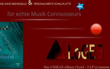 E DIE GANZ INDIVIDUELLE  & PERSONALISIERTE SCHALLPLATTE  LoGE NEU Das UNIKAT-Album (Vynil - 3 LP‘s) namens  für echte Musik Connoisseurs - - - - - - - - - - - - - - -